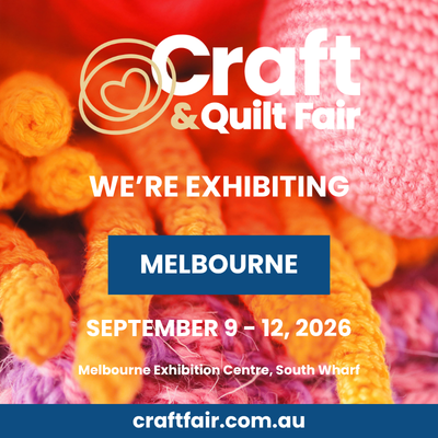 Craft & Quilt Fair - Melbourne