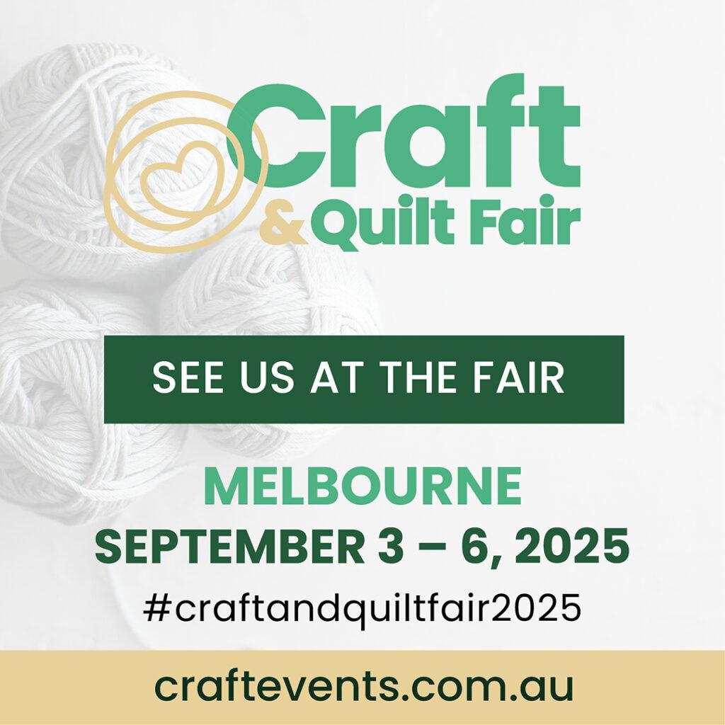 Craft & Quilt Fair - Melbourne